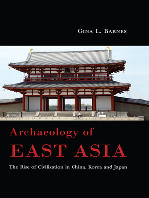 cover image of Archaeology of East Asia